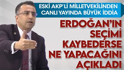 E­s­k­i­ ­A­K­P­­l­i­d­e­n­ ­O­l­a­y­ ­İ­d­d­i­a­:­ ­E­r­d­o­ğ­a­n­ ­K­a­y­b­e­d­e­r­s­e­.­.­.­